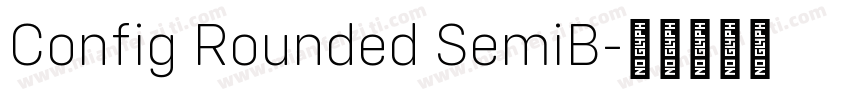 Config Rounded SemiB字体转换